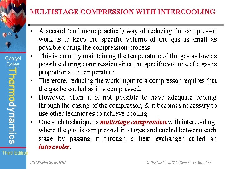 11 -1 Çengel Boles Thermodynamics Third Edition MULTISTAGE COMPRESSION WITH INTERCOOLING • A second