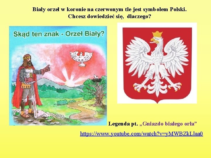 Biały orzeł w koronie na czerwonym tle jest symbolem Polski. Chcesz dowiedzieć się, dlaczego?