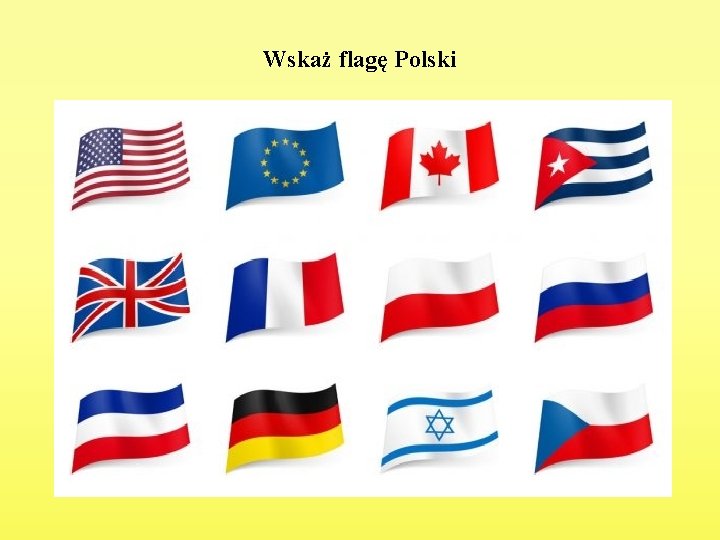 Wskaż flagę Polski 