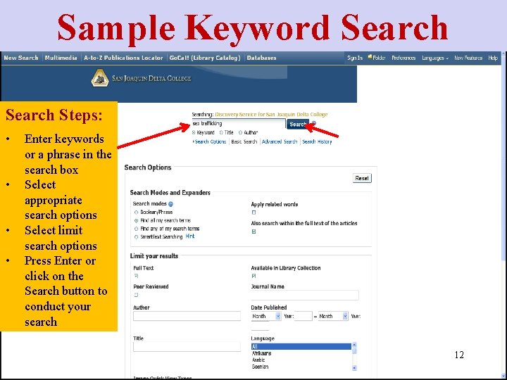 Sample Keyword Search Steps: • • Enter keywords or a phrase in the search