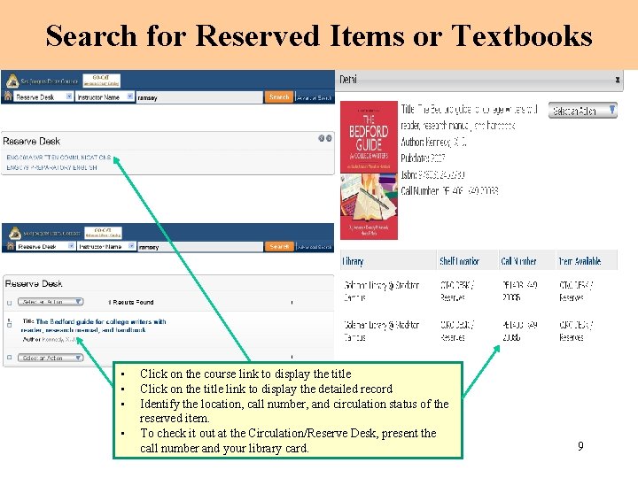 Search for Reserved Items or Textbooks • • Click on the course link to