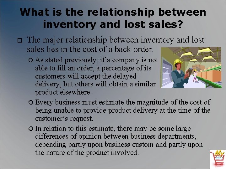 What is the relationship between inventory and lost sales? The major relationship between inventory