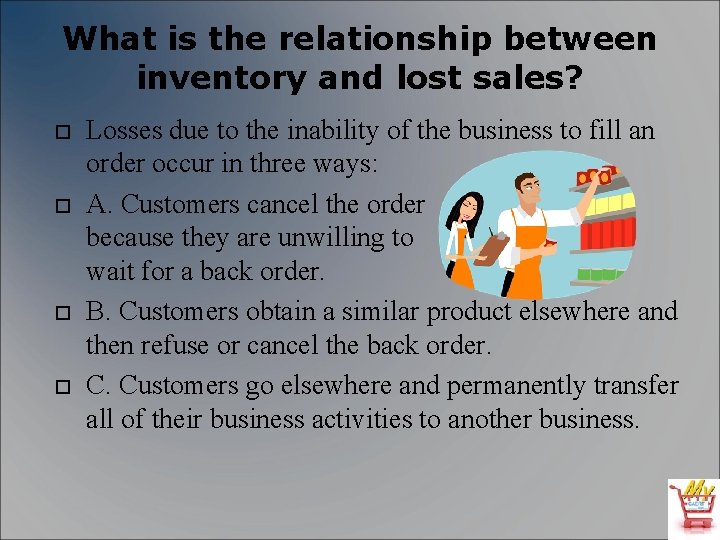 What is the relationship between inventory and lost sales? Losses due to the inability