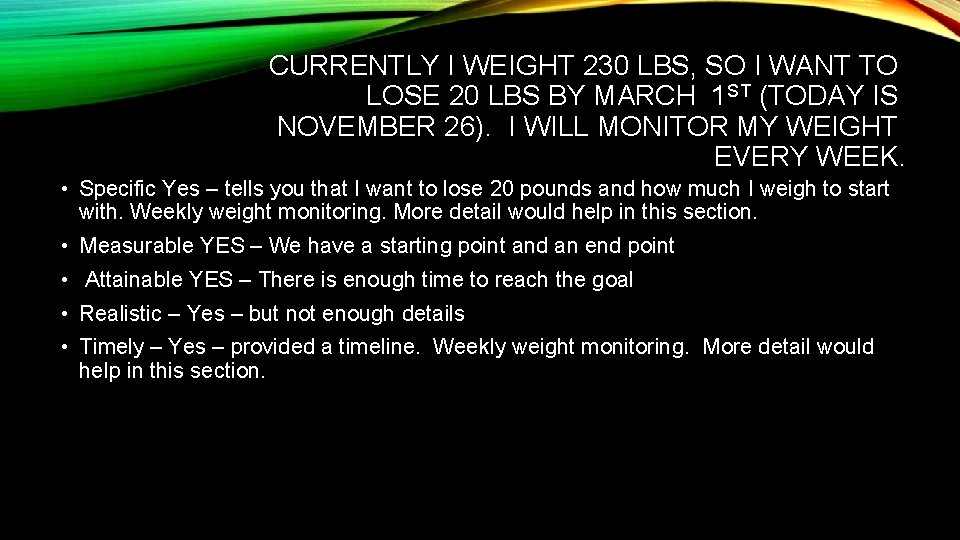 CURRENTLY I WEIGHT 230 LBS, SO I WANT TO LOSE 20 LBS BY MARCH