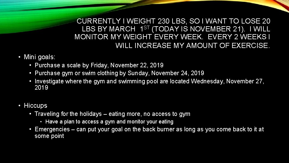 CURRENTLY I WEIGHT 230 LBS, SO I WANT TO LOSE 20 LBS BY MARCH