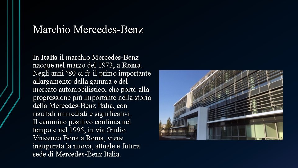 Marchio Mercedes-Benz In Italia il marchio Mercedes-Benz nacque nel marzo del 1973, a Roma.