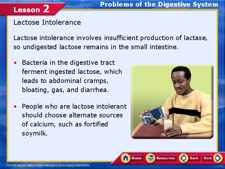 Lesson 2 Problems of the Digestive System Lactose Intolerance Lactose intolerance involves insufficient production