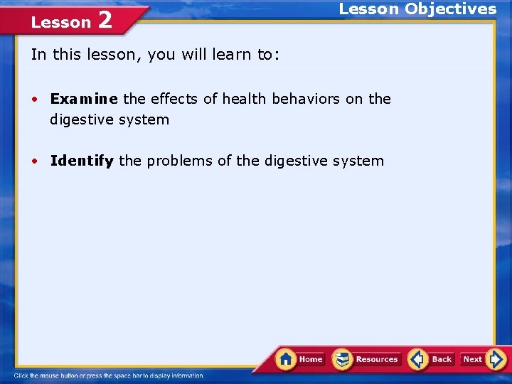 Lesson 2 Lesson Objectives In this lesson, you will learn to: • Examine the