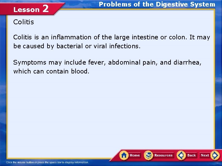 Lesson 2 Problems of the Digestive System Colitis is an inflammation of the large