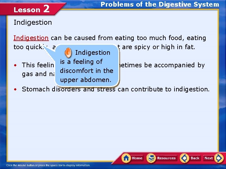 Lesson 2 Problems of the Digestive System Indigestion can be caused from eating too