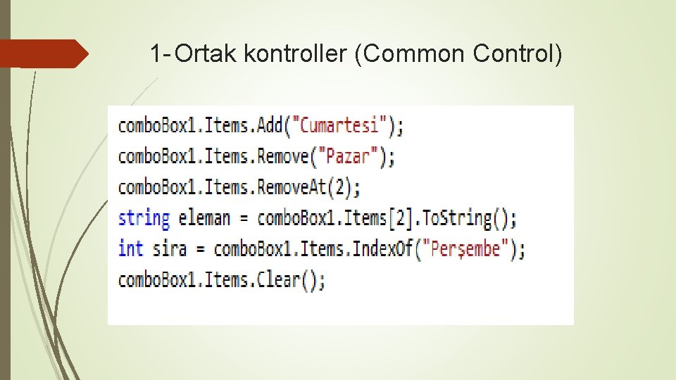 1 - Ortak kontroller (Common Control) 