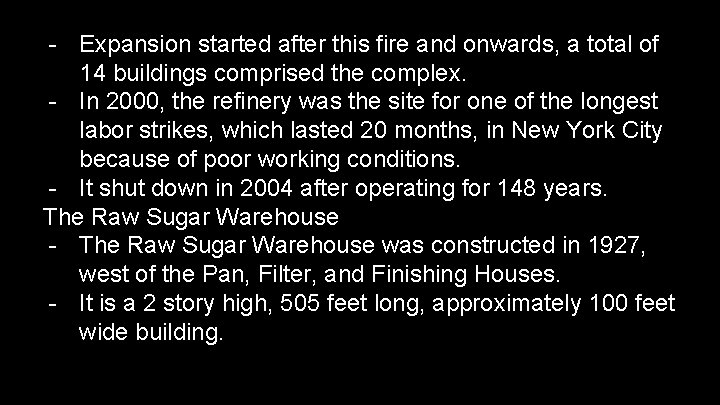 - Expansion started after this fire and onwards, a total of 14 buildings comprised