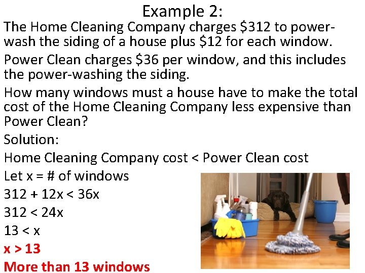 Example 2: The Home Cleaning Company charges $312 to powerwash the siding of a