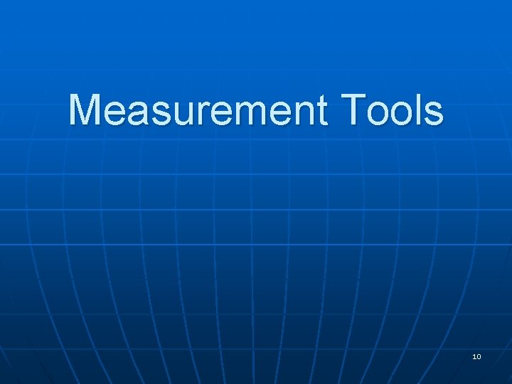 Measurement Tools 10 