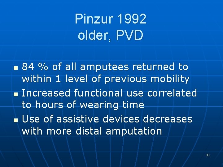 Pinzur 1992 older, PVD n n n 84 % of all amputees returned to