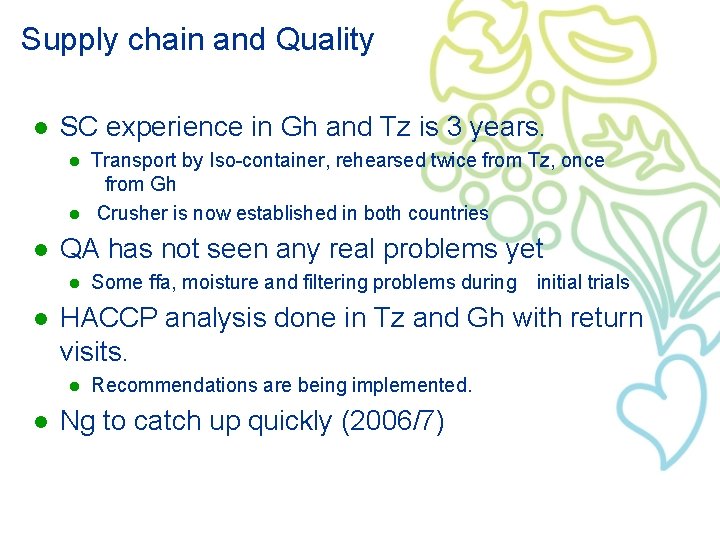 Supply chain and Quality l SC experience in Gh and Tz is 3 years.