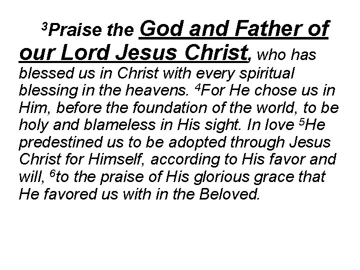 and Father of our Lord Jesus Christ, who has 3 Praise the God blessed