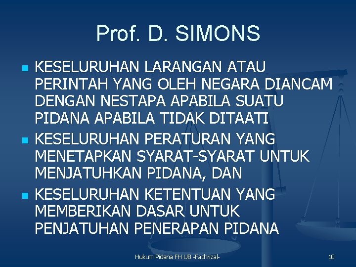 Prof. D. SIMONS n n n KESELURUHAN LARANGAN ATAU PERINTAH YANG OLEH NEGARA DIANCAM