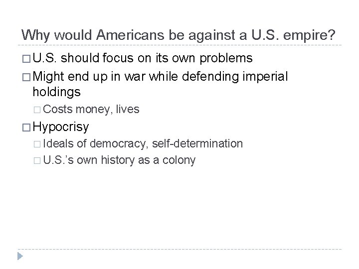 Why would Americans be against a U. S. empire? � U. S. should focus