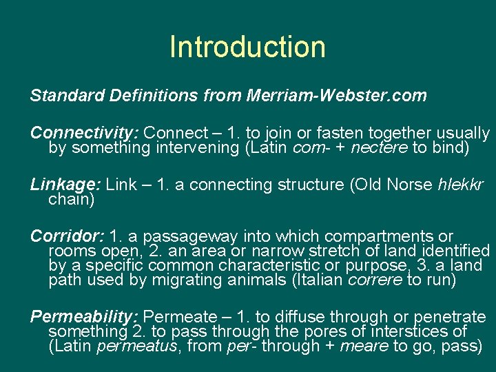 Introduction Standard Definitions from Merriam-Webster. com Connectivity: Connect – 1. to join or fasten