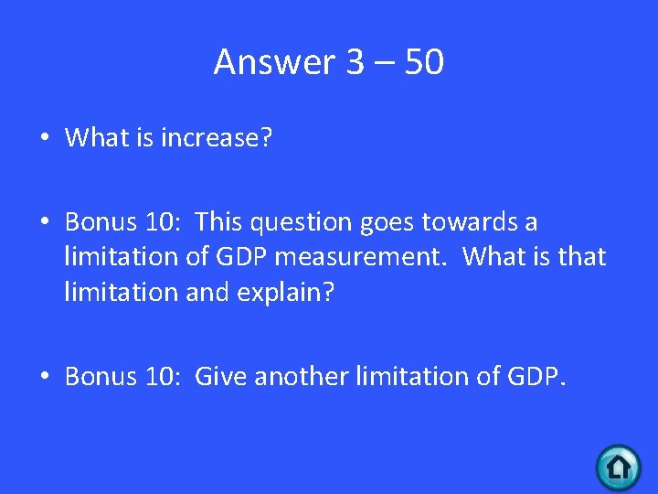 Answer 3 – 50 • What is increase? • Bonus 10: This question goes