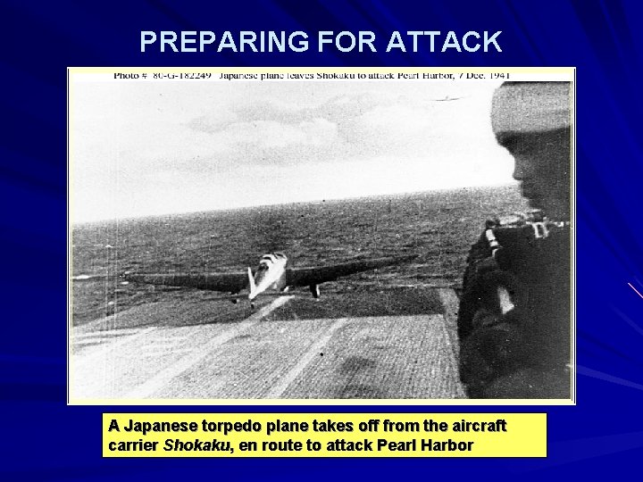 PREPARING FOR ATTACK A Japanese torpedo plane takes off from the aircraft carrier Shokaku,