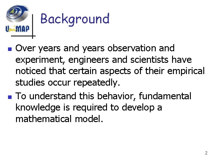 Background n n Over years and years observation and experiment, engineers and scientists have Background n n Over years and years observation and experiment, engineers and scientists have