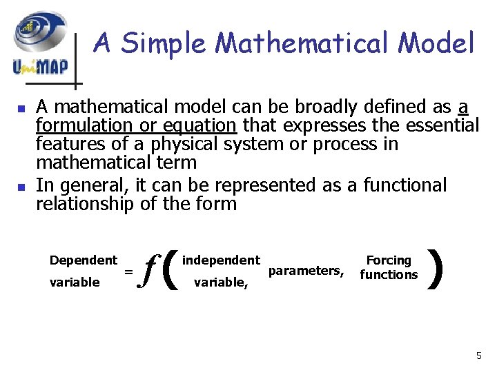 A Simple Mathematical Model n n A mathematical model can be broadly defined as A Simple Mathematical Model n n A mathematical model can be broadly defined as