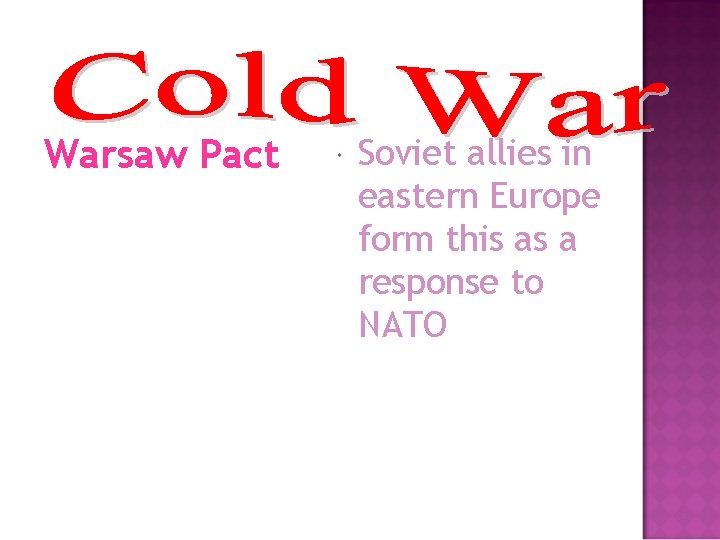 Warsaw Pact Soviet allies in eastern Europe form this as a response to NATO