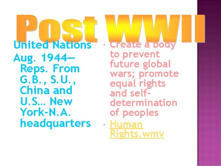 United Nations Aug. 1944— Reps. From G. B. , S. U. , China and