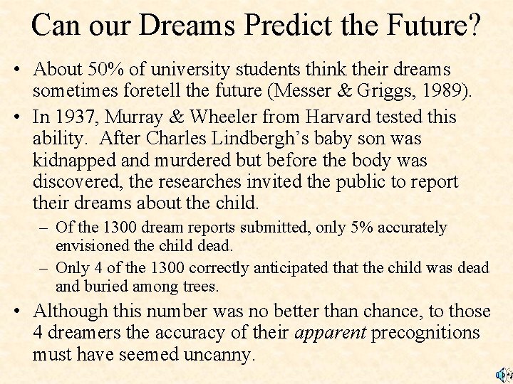 Can our Dreams Predict the Future? • About 50% of university students think their
