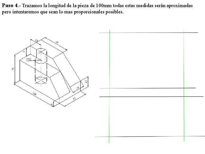 Paso 4. - Trazamos la longitud de la pieza de 100 mm todas estas