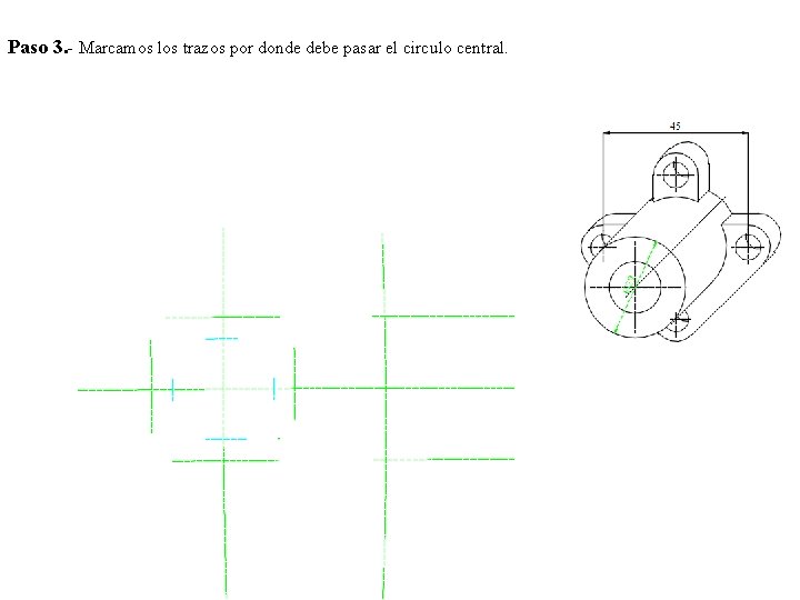 Paso 3. - Marcamos los trazos por donde debe pasar el circulo central. 