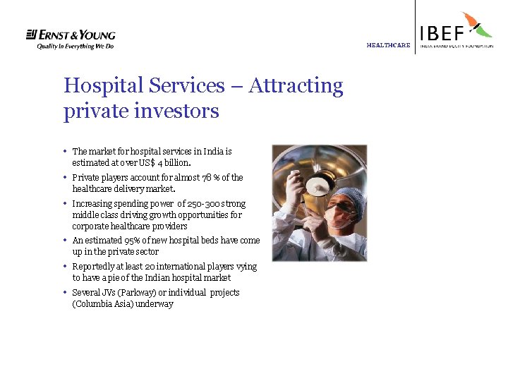 HEALTHCARE Hospital Services – Attracting private investors • The market for hospital services in