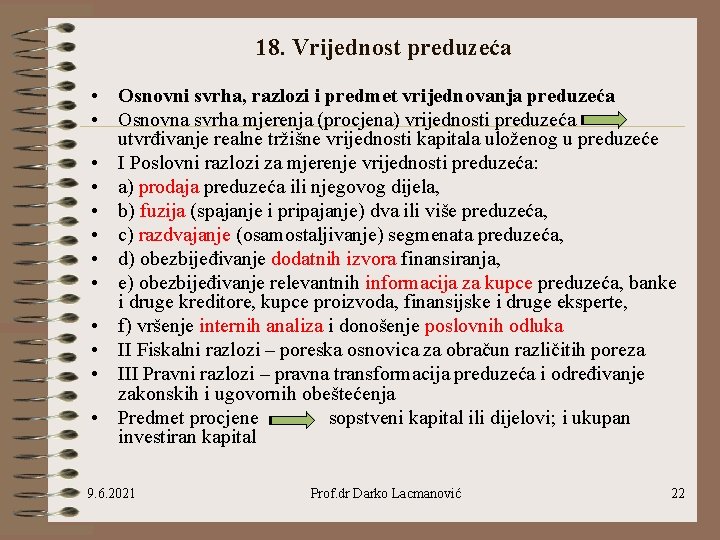 18. Vrijednost preduzeća • Osnovni svrha, razlozi i predmet vrijednovanja preduzeća • Osnovna svrha