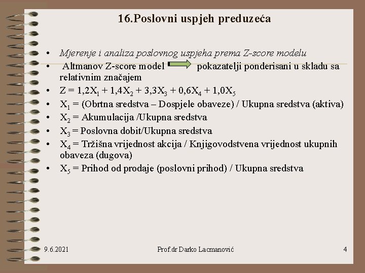 16. Poslovni uspjeh preduzeća • Mjerenje i analiza poslovnog uspjeha prema Z-score modelu •