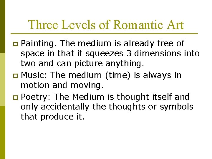 Three Levels of Romantic Art Painting. The medium is already free of space in