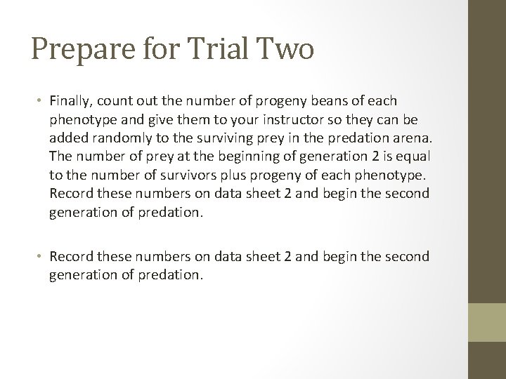 Prepare for Trial Two • Finally, count out the number of progeny beans of Prepare for Trial Two • Finally, count out the number of progeny beans of