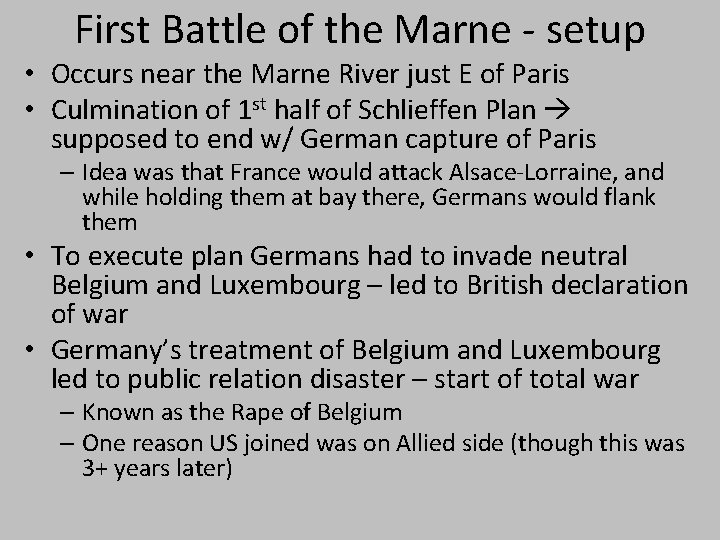 First Battle of the Marne - setup • Occurs near the Marne River just