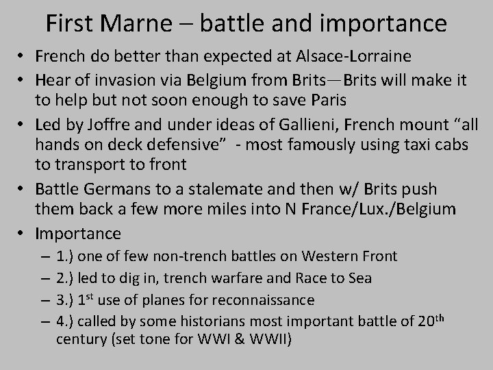 First Marne – battle and importance • French do better than expected at Alsace-Lorraine