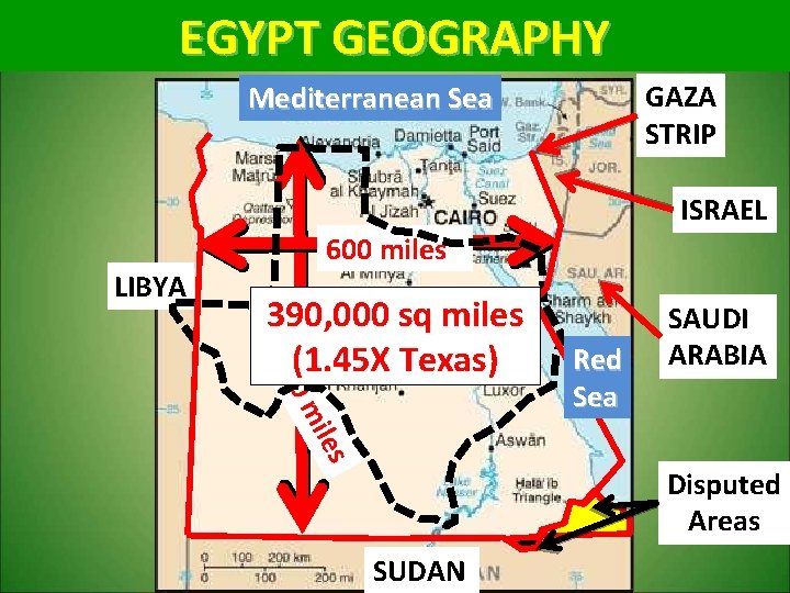 EGYPT GEOGRAPHY GAZA STRIP Mediterranean Sea ISRAEL LIBYA 600 miles mi 660 390, 000