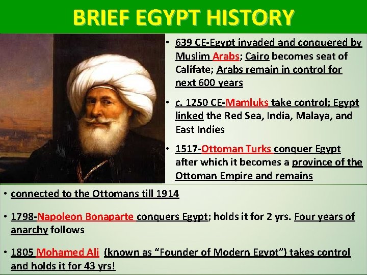 BRIEF EGYPT HISTORY • 639 CE-Egypt invaded and conquered by Muslim Arabs; Arabs Cairo