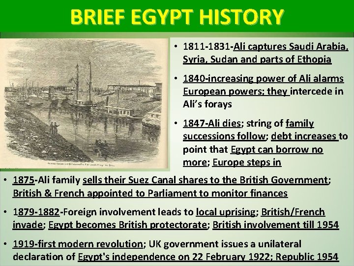 BRIEF EGYPT HISTORY • 1811 -1831 -Ali captures Saudi Arabia, Syria, Sudan and parts