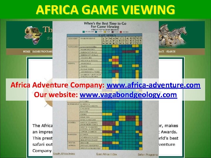 AFRICA GAME VIEWING Africa Adventure Company: www. africa-adventure. com Our website: www. vagabondgeology. com