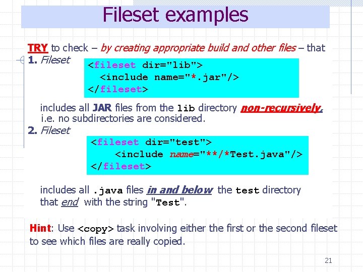 Fileset examples TRY to check – by creating appropriate build and other files –