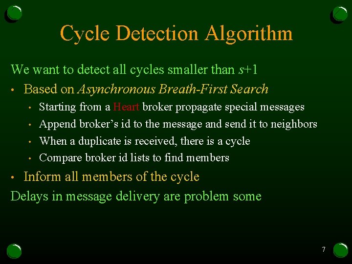 Cycle Detection Algorithm We want to detect all cycles smaller than s+1 • Based Cycle Detection Algorithm We want to detect all cycles smaller than s+1 • Based