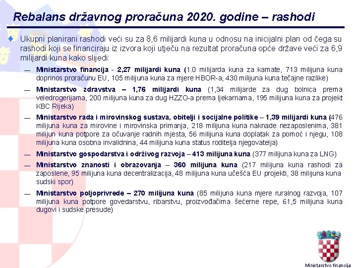 Rebalans državnog proračuna 2020. godine – rashodi ¨ Ukupni planirani rashodi veći su za