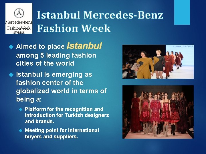 Istanbul Mercedes-Benz Fashion Week Aimed to place Istanbul among 5 leading fashion cities of