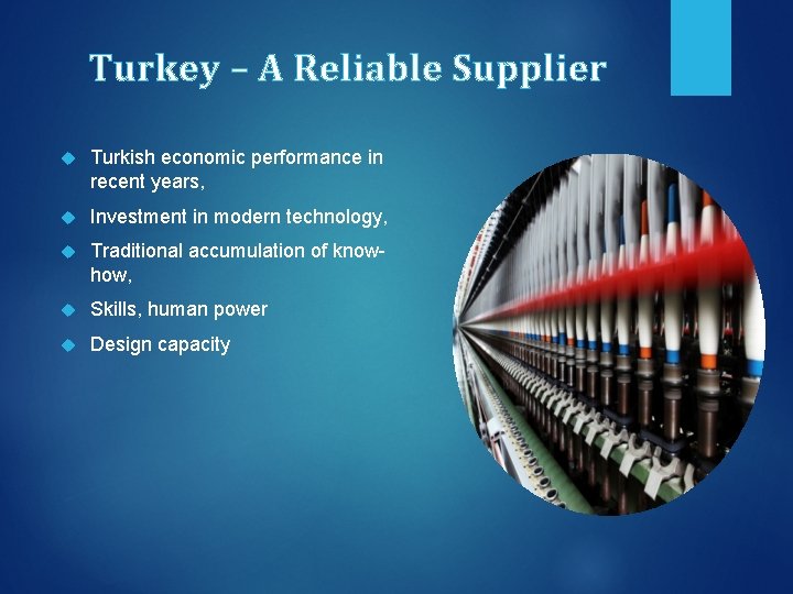Turkey – A Reliable Supplier Turkish economic performance in recent years, Investment in modern