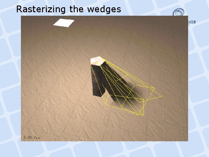 Rasterizing the wedges 